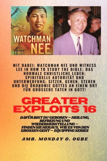 Ambassador Monday O. Ogbe, Witness Lee, Watchman Nee - Größere Heldentaten - 16 Mit dabei: Watchman Nee und Witness Lee in How to Study the Bible; Das.., E-bok