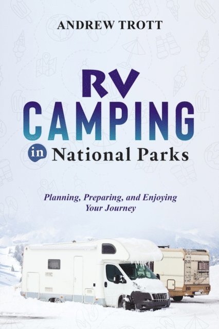 Andrew Trott - RV Camping in National Parks, E-bok
