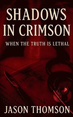 Jason Thomson - Shadows In Crimson, Häftad. Tillgänglighet: Lägg i varukorg