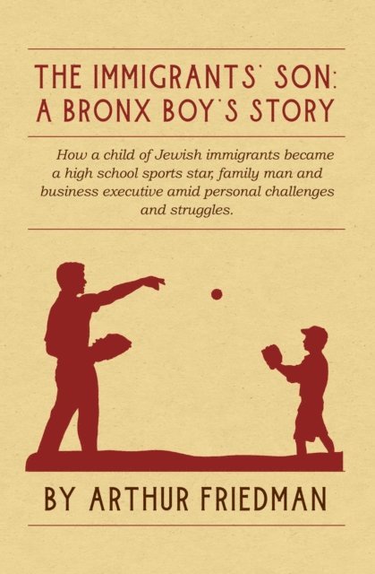 Arthur Friedman, Sherry Wachter - Immigrants' Son, E-bok