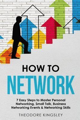Theodore Kingsley - How to Network, Häftad. Tillgänglighet: Lägg i varukorg