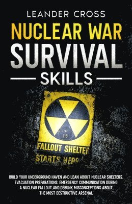 Leander Cross - Nuclear War Survival Skills, Häftad. Tillgänglighet: Lägg i varukorg
