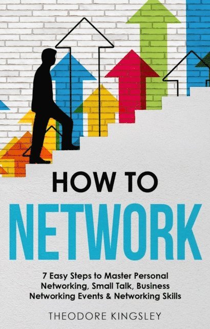 Theodore Kingsley - How to Network, E-bok. Tillgänglighet: Lägg i varukorg