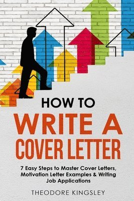 Theodore Kingsley - How to Write a Cover Letter, Häftad. Tillgänglighet: Lägg i varukorg
