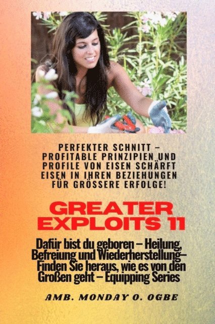 Ambassador Monday O. Ogbe - Greater Exploits - 11 - Perfekter Schnitt, E-bok