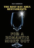 Best Bay Area Restaurants for a Romantic Night Out