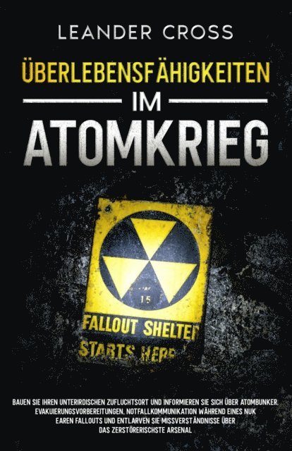 Leander Cross - Überlebensfähigkeiten Im Atomkrieg, E-bok. Tillgänglighet: Lägg i varukorg