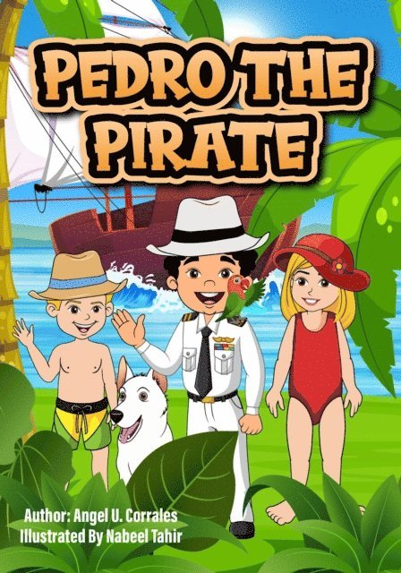 Angel Corrales - Pedro The Pirate, E-bok