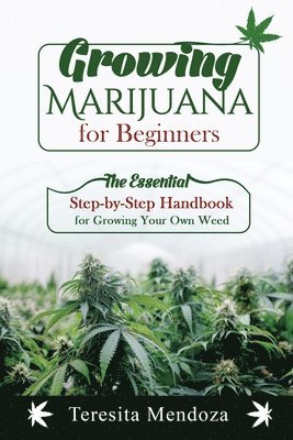 Teresita Mendoza - Growing Marijuana for Beginners, Häftad. Tillgänglighet: Lägg i varukorg