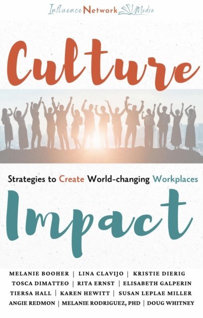 Tosca DiMatteo, Melanie Rodriguez, Melanie Booher - Culture Impact, E-bok