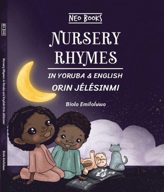 Biola Emiloluwa - Nursery Rhymes in Yoruba and English, E-bok