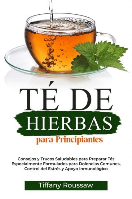 Roussaw - TÉ DE HIERBAS PARA PRINCIPIANTES, E-bok. Tillgänglighet: Lägg i varukorg