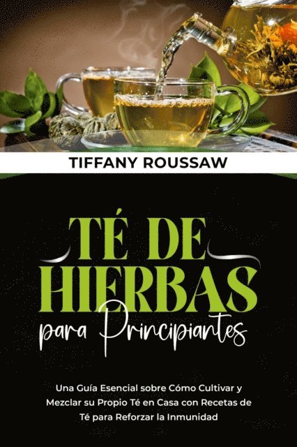 Roussaw - TÉ DE HIERBAS PARA PRINCIPIANTES, E-bok. Tillgänglighet: Lägg i varukorg