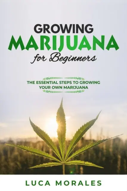 Luca Morales - Growing Marijuana for Beginners, E-bok. Tillgänglighet: Lägg i varukorg