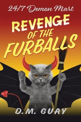 D M Guay - Revenge of the Furballs, Häftad. Tillgänglighet: Lägg i varukorg