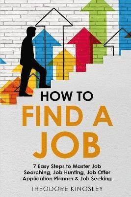 Theodore Kingsley - How to Find a Job, Häftad. Tillgänglighet: Lägg i varukorg