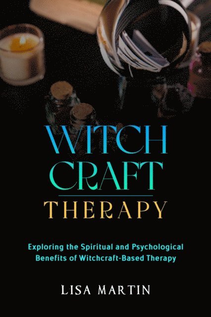 Lisa Martin - Witchcraft Therapy, E-bok