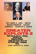 Greater Exploits - 2 - John G. Lake - Smith Wigglesworth - Lester Sumrall - Kenneth E. Hagin Daf�r