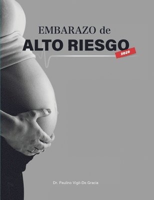 Paulino Vigil de Gracia - Embarazo De Alto Riesgo, Häftad. Tillgänglighet: Lägg i varukorg