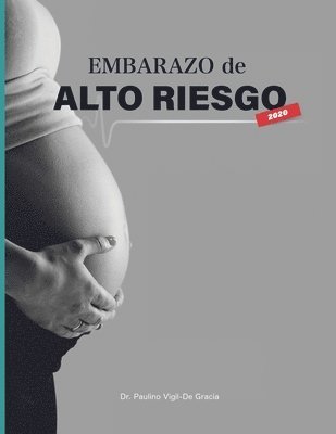Paulino Vigil de Gracia - Embarazo De Alto Riesgo II, Häftad. Tillgänglighet: Lägg i varukorg