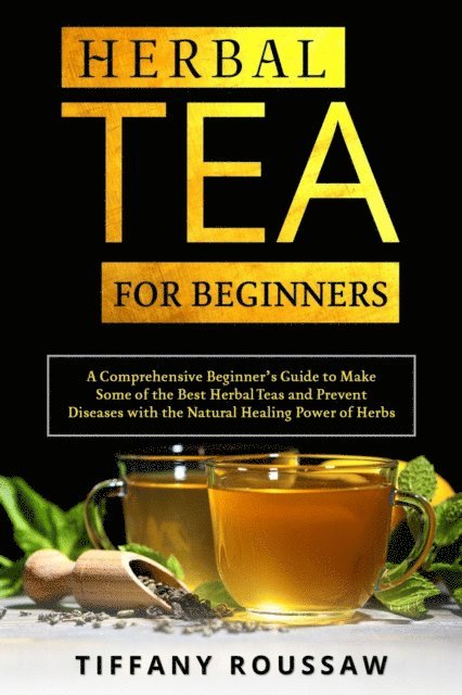 Tiffany Roussaw - HERBAL TEA FOR BEGINNERS, E-bok. Tillgänglighet: Lägg i varukorg