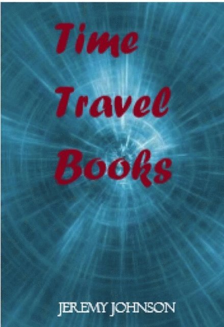 JEREMY JOHNSON - time travel books, E-bok
