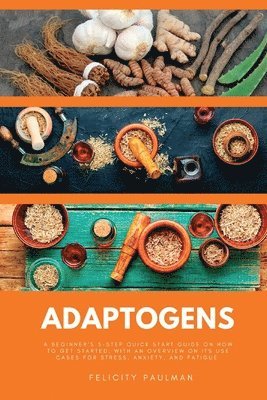 Felicity Paulman - Adaptogens, Häftad. Tillgänglighet: Lägg i varukorg