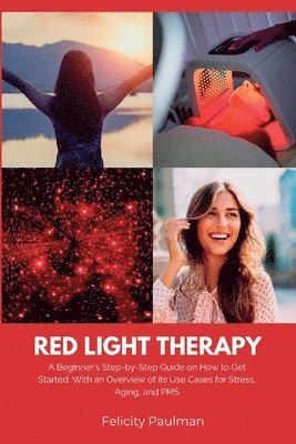 Felicity Paulman - Red Light Therapy for Women, Häftad. Tillgänglighet: Lägg i varukorg