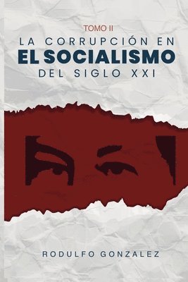 Rodulfo Gonzalez, Juan Rodulfo - corrupción en el Socialismo del Siglo XXI, Häftad. Tillgänglighet: Lägg i varukorg