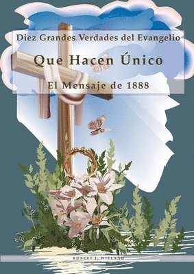 Robert J Wieland - Diez Grandes Verdades del Evangelio, Häftad