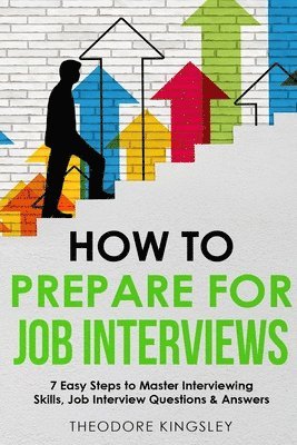 Theodore Kingsley - How to Prepare for Job Interviews, Häftad. Tillgänglighet: Lägg i varukorg