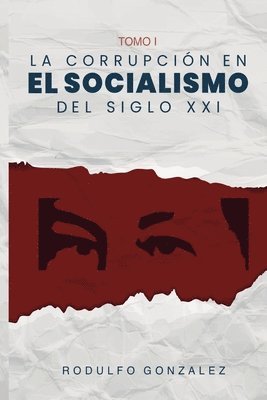 Rodulfo Gonzalez, Juan Rodulfo - Corrupción en el Socialismo del Siglo XXI, Häftad. Tillgänglighet: Lägg i varukorg
