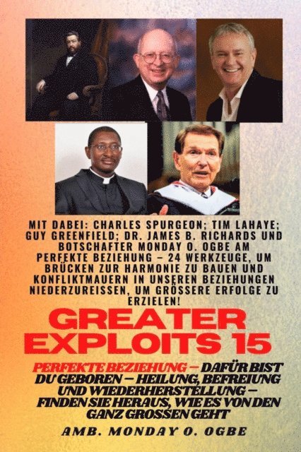 Ambassador Monday O. Ogbe, Tim F. Lahaye, Charles Spurgeon - Greater Exploits - 15 - Perfekte Beziehung - 24 Werkzeuge, um Brücken zur Harmonie zu bauen, E-bok