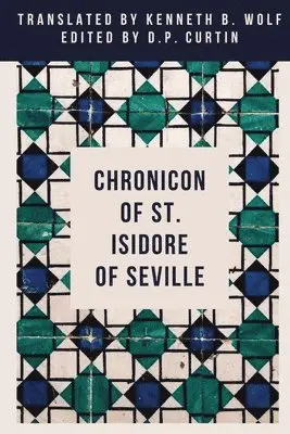 St Isidore of Seville - Chronicon, Häftad. Tillgänglighet: Lägg i varukorg