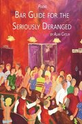 Bar Guide for the Seriously Deranged