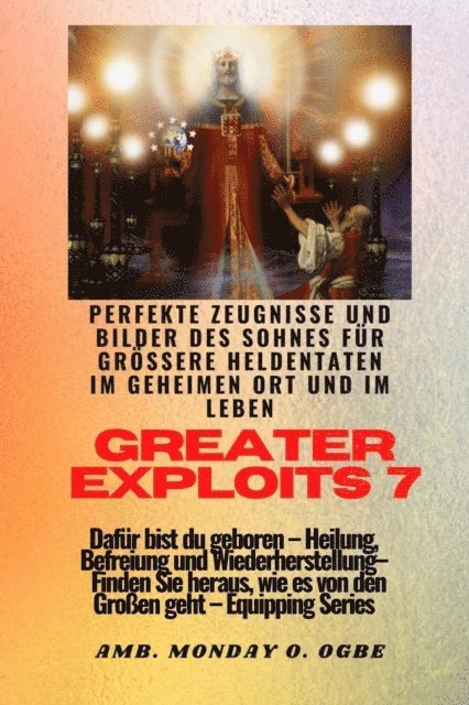 Nate Crandall, Ambassador Monday O. Ogbe - Greater Exploits - 7 - Perfekte Zeugnisse und Bilder des Sohnes für größere Heldentaten, E-bok