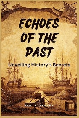 Jim Stephens - Echoes of the Past, Häftad. Tillgänglighet: Lägg i varukorg