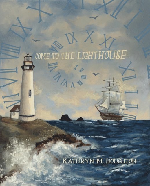 Kathryn Houghton - Come to the Lighthouse, E-bok