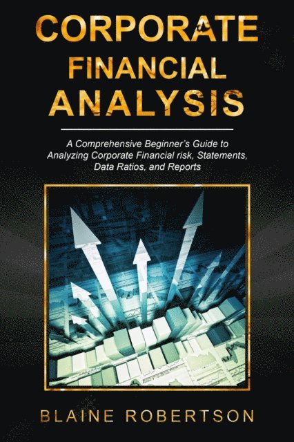 Blaine Robertson - Corporate Financial Analysis, E-bok. Tillgänglighet: Lägg i varukorg