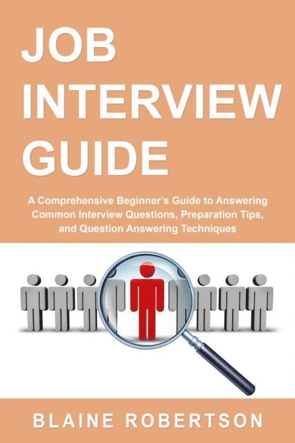 Blaine Robertson - Job Interview Guide, E-bok. Tillgänglighet: Lägg i varukorg
