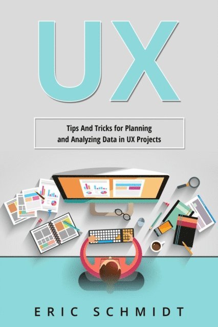 Eric Schmidt - UX, E-bok