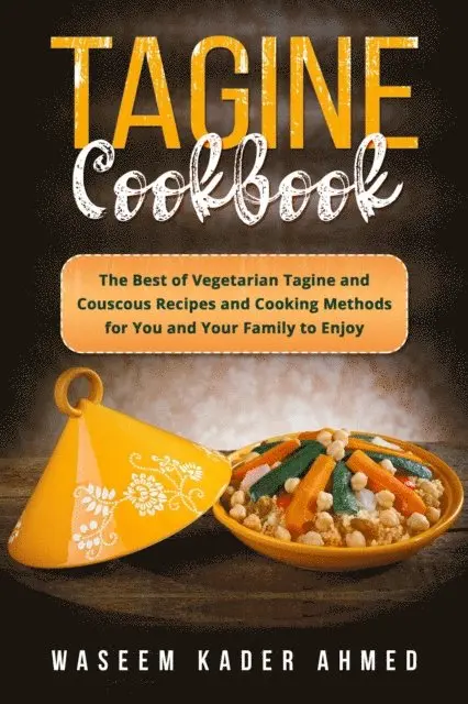 Waseem Kader Ahmed - Tagine Cookbook, E-bok. Tillgänglighet: Lägg i varukorg