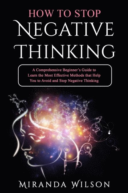 Miranda Wilson - HOW TO STOP NEGATIVE THINKING, E-bok