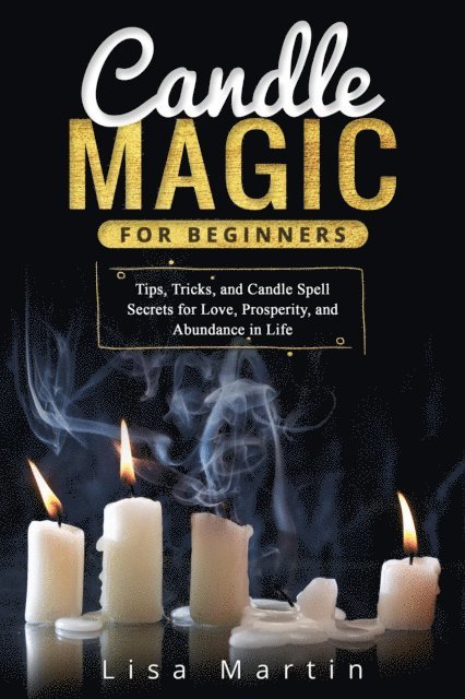 Lisa Martin - Candle Magic For Beginners, E-bok