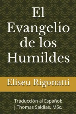 Eliseu Rigonatti - Evangelio de los Humildes, Häftad. Tillgänglighet: Lägg i varukorg