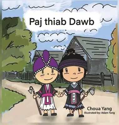Choua Yang, Adam Yang - Paj thiab Dawb, Inbunden. Tillgänglighet: Lägg i varukorg