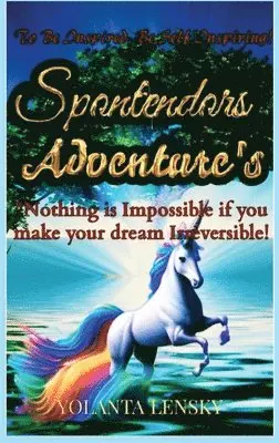 Yolanta Lensky, YOLANTA LENSKY - Spontendor's Adventures, Inbunden. Tillgänglighet: Tillfälligt slut