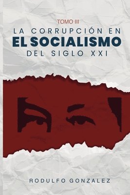 Rodulfo González, Juan Rodulfo - corrupción en el Socialismo del Siglo XXI, Häftad. Tillgänglighet: Lägg i varukorg