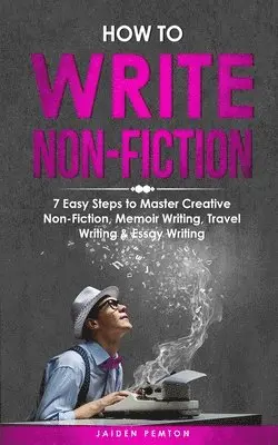 Jaiden Pemton - How to Write Non-Fiction, Häftad. Tillgänglighet: Lägg i varukorg