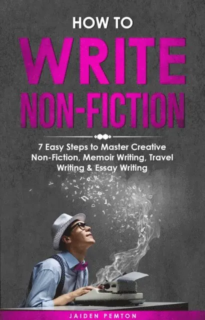 Jaiden Pemton - How to Write Non-Fiction, E-bok. Tillgänglighet: Lägg i varukorg